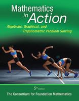 Mathematics in Action: Algebraic, Graphical, and Trigonometric Problem Solving 0321969928 Book Cover