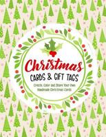 Christmas Cards & Gift Tags: Create, Color and Share Your Own Handmade Christmas Cards (Winter Coloring Book of Cards) (Volume 1) 1727384636 Book Cover