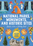 National Parks, Monuments, and Historic Sites Sticker, Color & Activity Book: Over 500 Unique Stickers 078584628X Book Cover