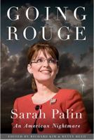 Going Rouge: Sarah Palin, An American Nightmare 0984295003 Book Cover