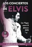 Los Conciertos de Elvis 2 - Las Vegas enero/febrero 1970 (Spanish Edition) B0H52VRK5W Book Cover