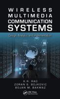 Wireless Multimedia Communication Systems: Design, Analysis, and Implementation 1466566000 Book Cover