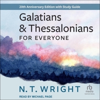Galatians and Thessalonians for Everyone: 20th Anniversary Edition B0FVBLDS86 Book Cover