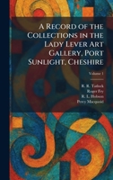 A Record of the Collections in the Lady Lever Art Gallery, Port Sunlight, Cheshire 1025942124 Book Cover