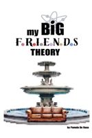 My Big Friends Theory (Nexus Populi) B0G1414QFX Book Cover