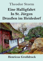 Eine Halligfahrt / In St. Jurgen / Drauen Im Heidedorf 3861997630 Book Cover