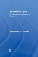 By Northern Lights: On the Making of Geography in Sweden 1138250899 Book Cover