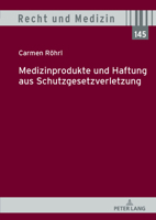 Medizinprodukte und Haftung Aus Schutzgesetzverletzung 3631936613 Book Cover