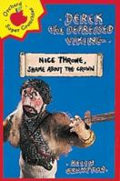 Nice Throne, Shame About the Crown (Derek the Depressed Viking) 1860396038 Book Cover