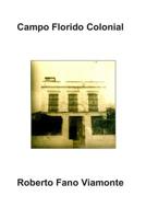 Campo Florido Colonial 1091062625 Book Cover