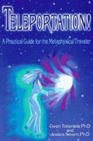 Teleportation!: A Practical Guide for the Metaphysical Traveler 1884695426 Book Cover