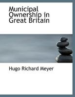 Municipal Ownership in Great Britain 1022028405 Book Cover