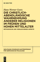 Die christlich-abendländische Wahrnehmung anderer Religionen im frühen und hohen Mittelalter 3110335018 Book Cover