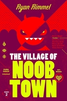 The Village of Noobtown: A Novel 0063514575 Book Cover
