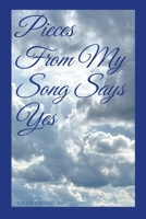 Pieces From My Song Says Yes 1304113698 Book Cover