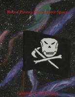 Robot Pirates From Outer Space 1984927655 Book Cover