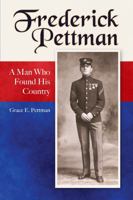 Frederick Pettman: A Man Who Found His Country 1962958043 Book Cover