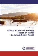 Effects of the Oil and Gas sector on Fisher Communities in Africa 6200314861 Book Cover