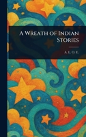 A Wreath of Indian Stories 1023578832 Book Cover