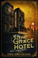 The Grace Hotel: West Coast Tales B0DPYD8DWD Book Cover