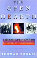 The Open Hearth: The First Generation, a Novel of Immigration 0738857505 Book Cover