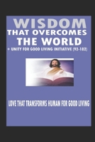 WISDOM THAT OVERCOMES THE WORLD B085KJ71ZT Book Cover