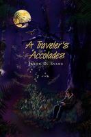 A Traveler's Accolades 1441553118 Book Cover