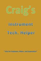 Craig's Instrument Tech. Helper 1482556316 Book Cover