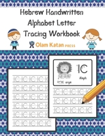 Hebrew Handwritten Alphabet Letter Tracing Workbook: Aleph Bet Modern Handwriting Script (Non-Printed) Version Practice Book B08928JQ6L Book Cover