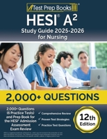 HESI A2 Study Guide 2025-2026 for Nursing: 2000+ Questions (6 Practice Tests) and Prep Book for the HESI Admission Assessment Exam Review: [12th Edition] 1637751931 Book Cover