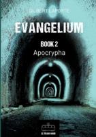 Evangelium - Book 2: Apocrypha 239045481X Book Cover