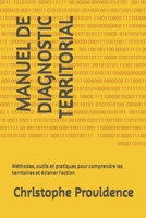 MANUEL DE DIAGNOSTIC TERRITORIAL: Méthodes, outils et pratiques pour comprendre les territoires et éclairer l'action (French Edition) B0HDG881TH Book Cover