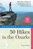 50 Hikes in the Ozarks: Walks, Hikes and Backpacks in the Mountains, Wildernesses and Geological Wonders of Arkansas and Missouri (50 Hikes) 0881507350 Book Cover