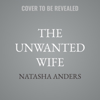 The Unwanted Wife (The Unwanted Series) B0GPZWFQQQ Book Cover