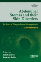Abdominal Stomas and Their Disorders: An Atlas of Diagnosis and Management 1841844314 Book Cover