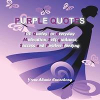 Purple Quotes: 100 Favorite Quotes to Uplift and Nurture Your Mind 1481718231 Book Cover