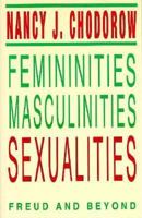 Femininities, Masculinities, Sexualities: Freud and Beyond (The Blazer Lectures, 1990) 0813108284 Book Cover