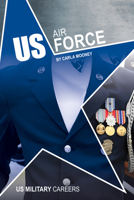 Us Air Force (Us Military Careers) 1532192266 Book Cover