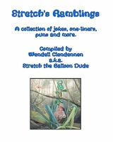 Stretch's Ramblings: A Collection Of Jokes, One-Liners, Puns And More 1440422206 Book Cover