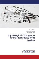 Physiological Changes in Retinal Sensitivity with Ageing 3659517690 Book Cover
