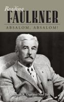 Reading Faulkner: Absalom, Absalom! 1604735783 Book Cover