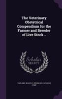 The Veterinary Obstetrical Compendium 1341664368 Book Cover