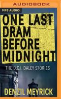 One Last Dram Before Midnight: The Complete Collected D.C.I. Daley Short Stories 1846973783 Book Cover