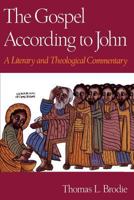 The Gospel According to John: A Literary and Theological Commentary 0195118111 Book Cover