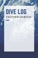 Dive Log Taucherlogbuch: Tauchlogbuch | Logbook Logbuch A5 für Taucher (German Edition) 1693291584 Book Cover