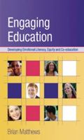 Engaging Education: Developing Emotional Literacy, Equity and Co-Education 0335215793 Book Cover