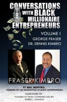 Conversations With Black Millionaire Entrepreneurs: No Non-Sense Lessons From Those Who've Been There, Done That! 1494991934 Book Cover