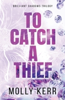 To Catch a Thief (Brilliant Shadows Trilogy) B0GFWVWZ6W Book Cover