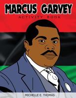 Marcus Garvey Activity Book 1542928486 Book Cover