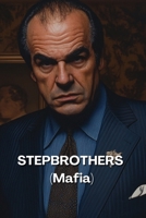 STEPBROTHERS (Mafia) B0DS3XKK58 Book Cover